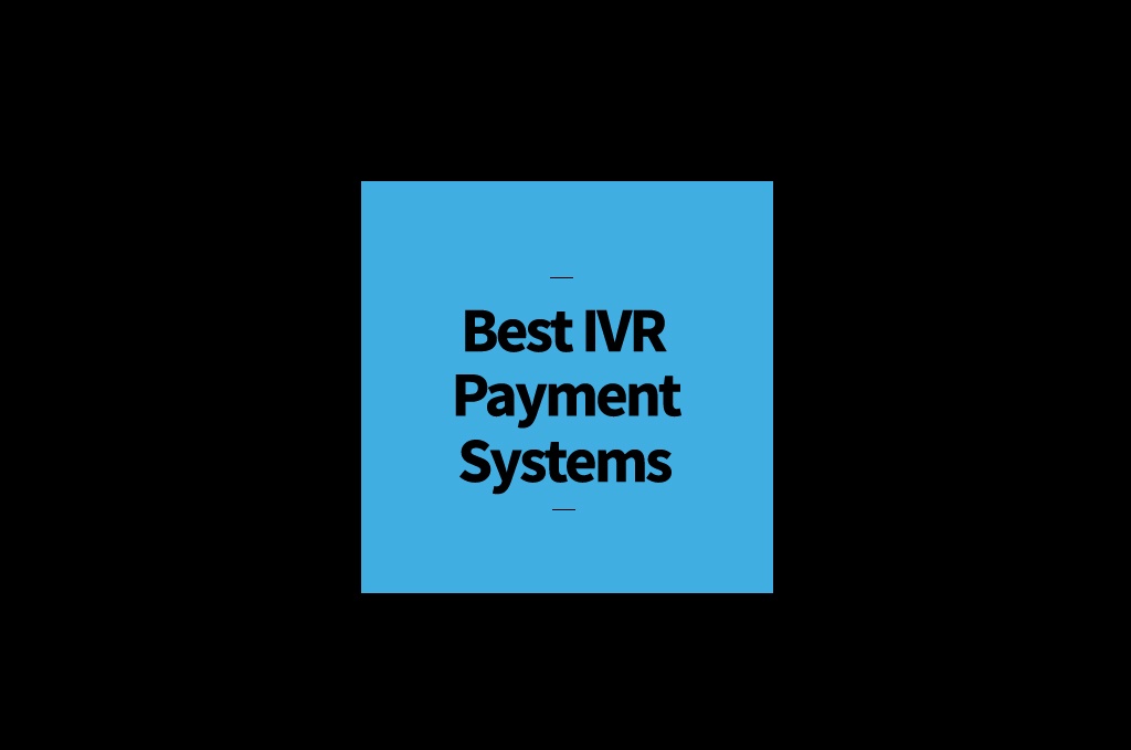best ivr payment systems